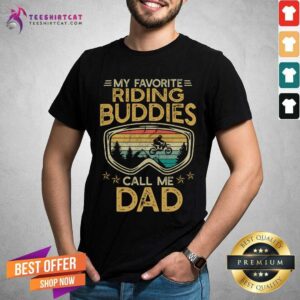 My Favorite Riding Buddies Call Me Dad Vintage Shirt