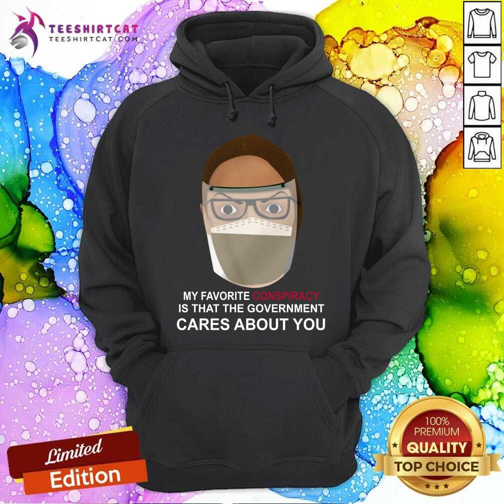 Karen Conspiracy Is That The Government Cares About You Shirt