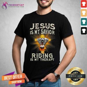 Jesus Is My Savior Riding Is My Therapy Shirt