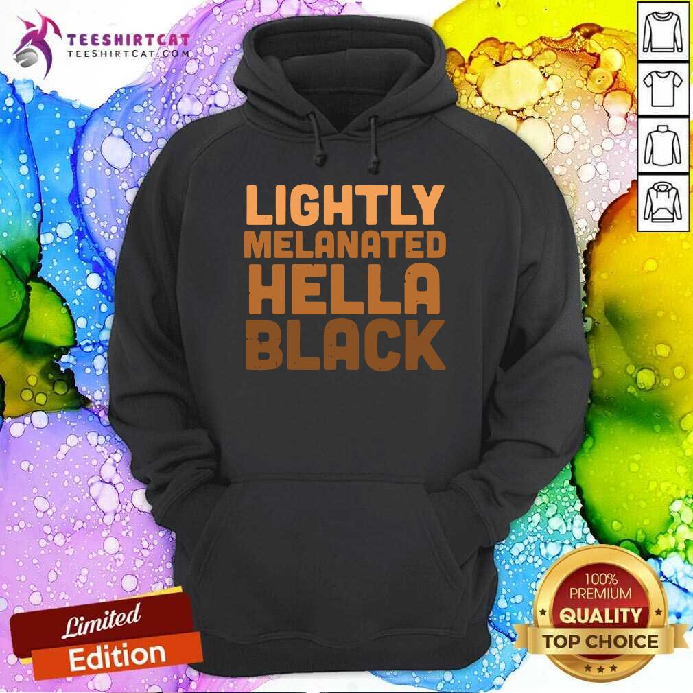 Lightly Melanated Hella Black Shirt