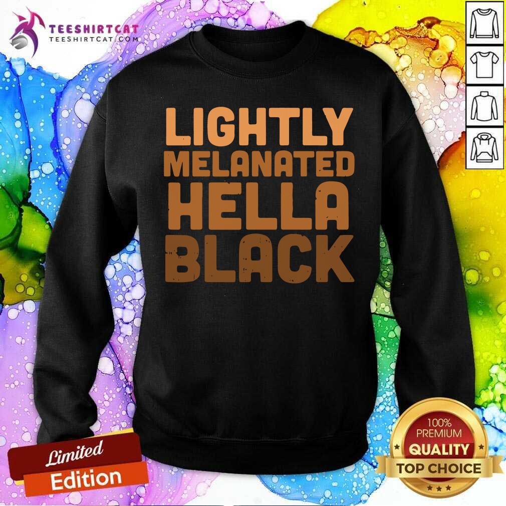 Lightly Melanated Hella Black Shirt