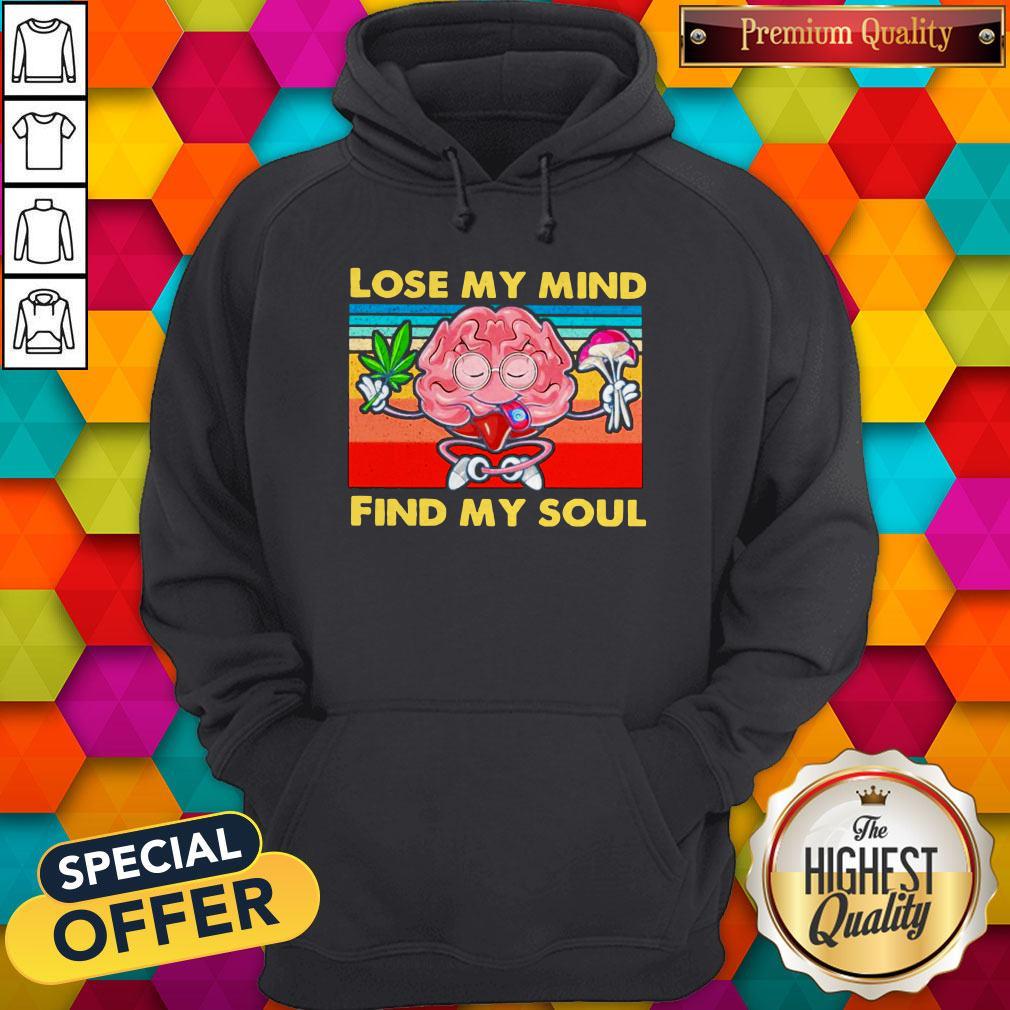 Lose My Mind Find My Soul Weed Vintage Shirt