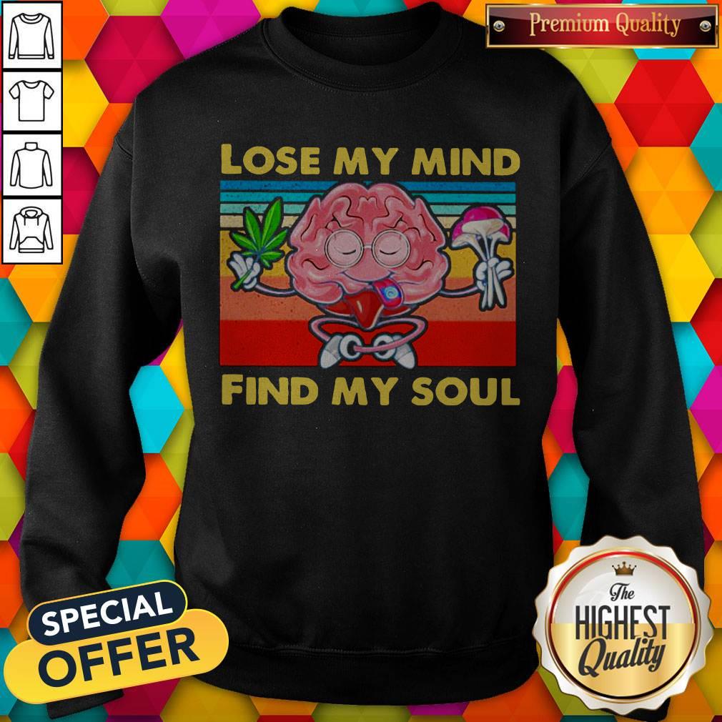 Lose My Mind Find My Soul Weed Vintage Shirt