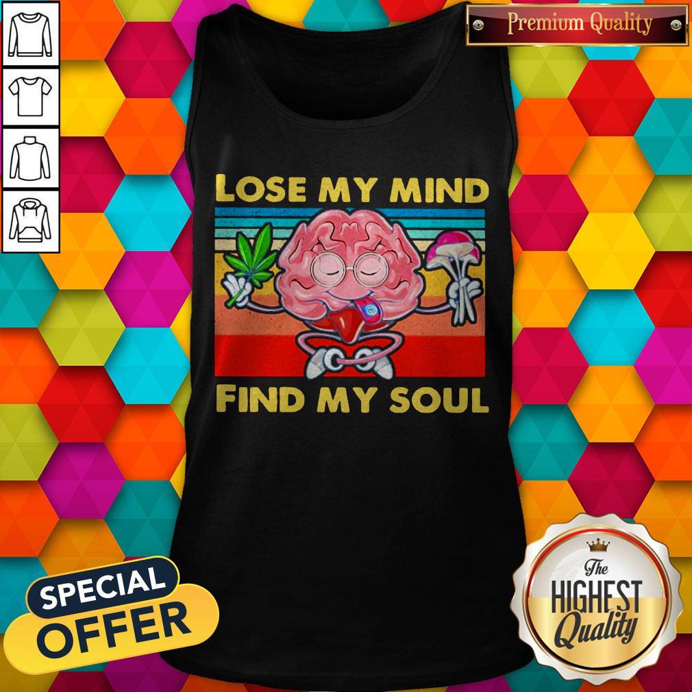 Lose My Mind Find My Soul Weed Vintage Shirt