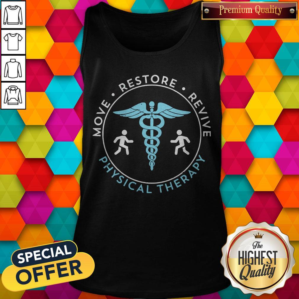 Move Restore Revive Physical Therapy Shirt