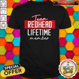Awesome Team Redhead Lifetime Member Shirt