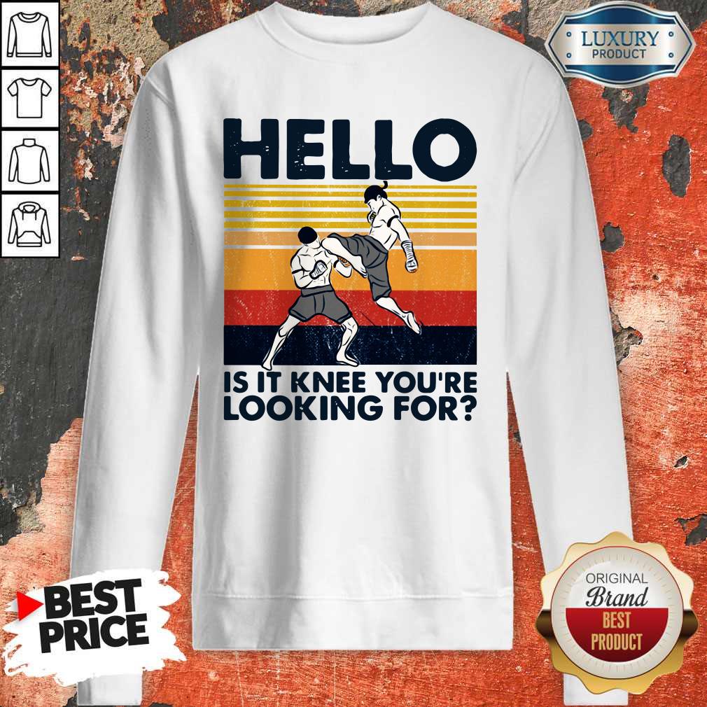 Muay Thai Hello Is It Knee You’re Looking For Vintage Shirt