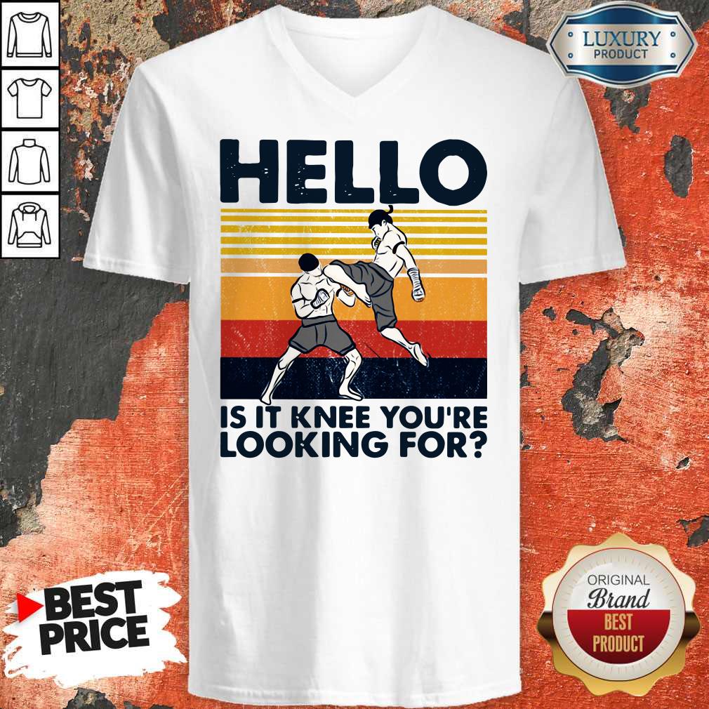 Muay Thai Hello Is It Knee You’re Looking For Vintage Shirt