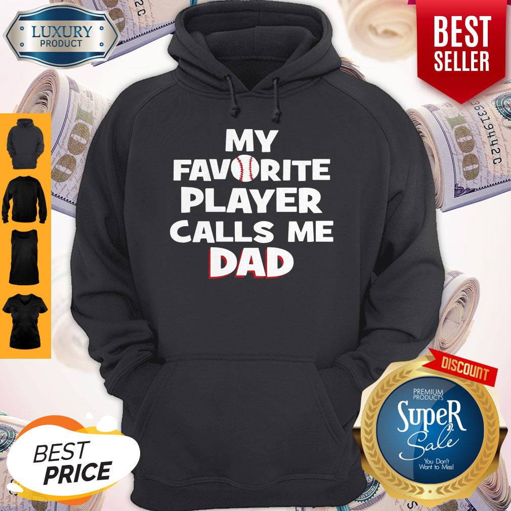 My Favorite Player Calls Me Dad Shirt