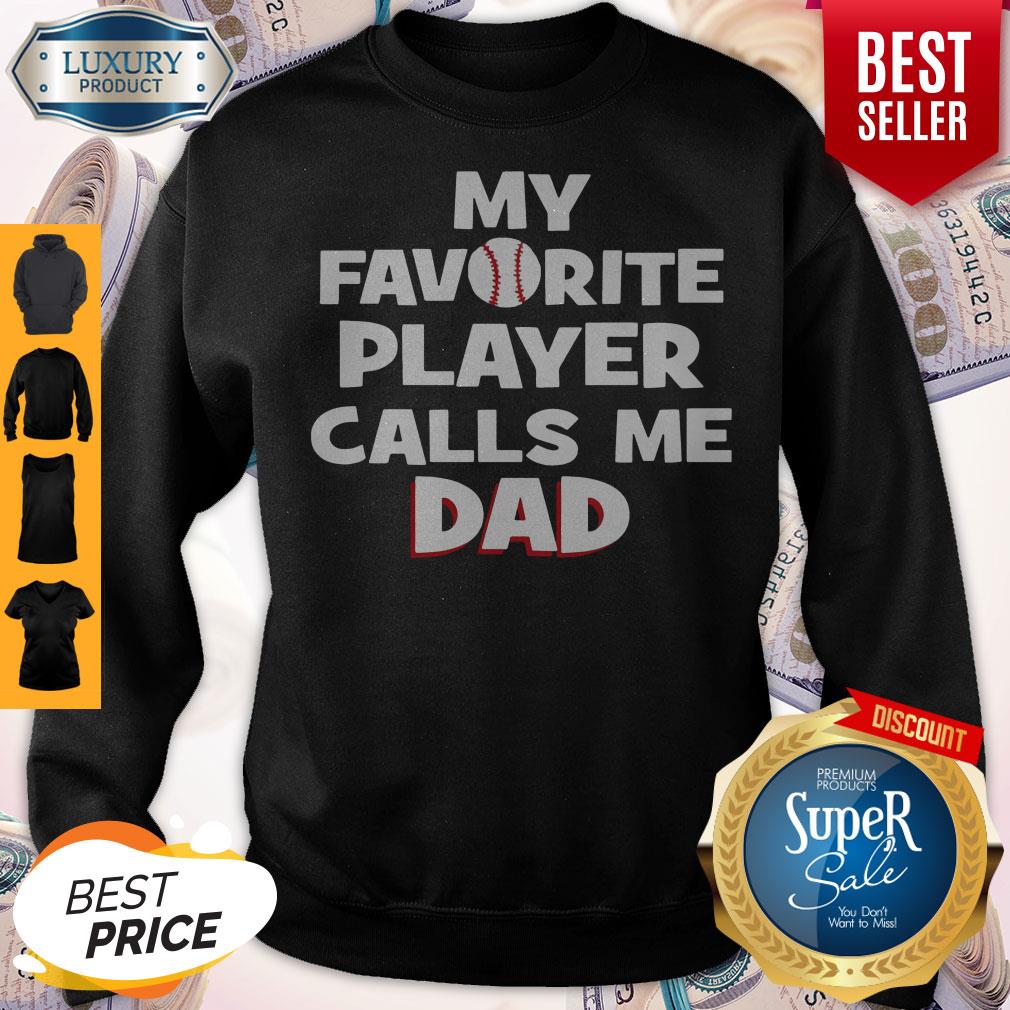 My Favorite Player Calls Me Dad Shirt