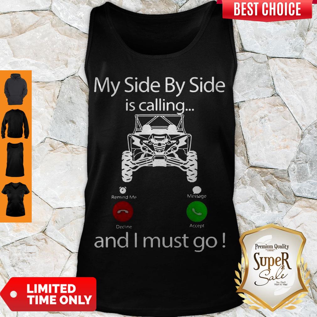 My Side By Side Is Calling And I Must Go Shirt