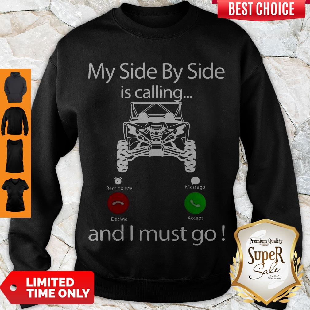 My Side By Side Is Calling And I Must Go Shirt