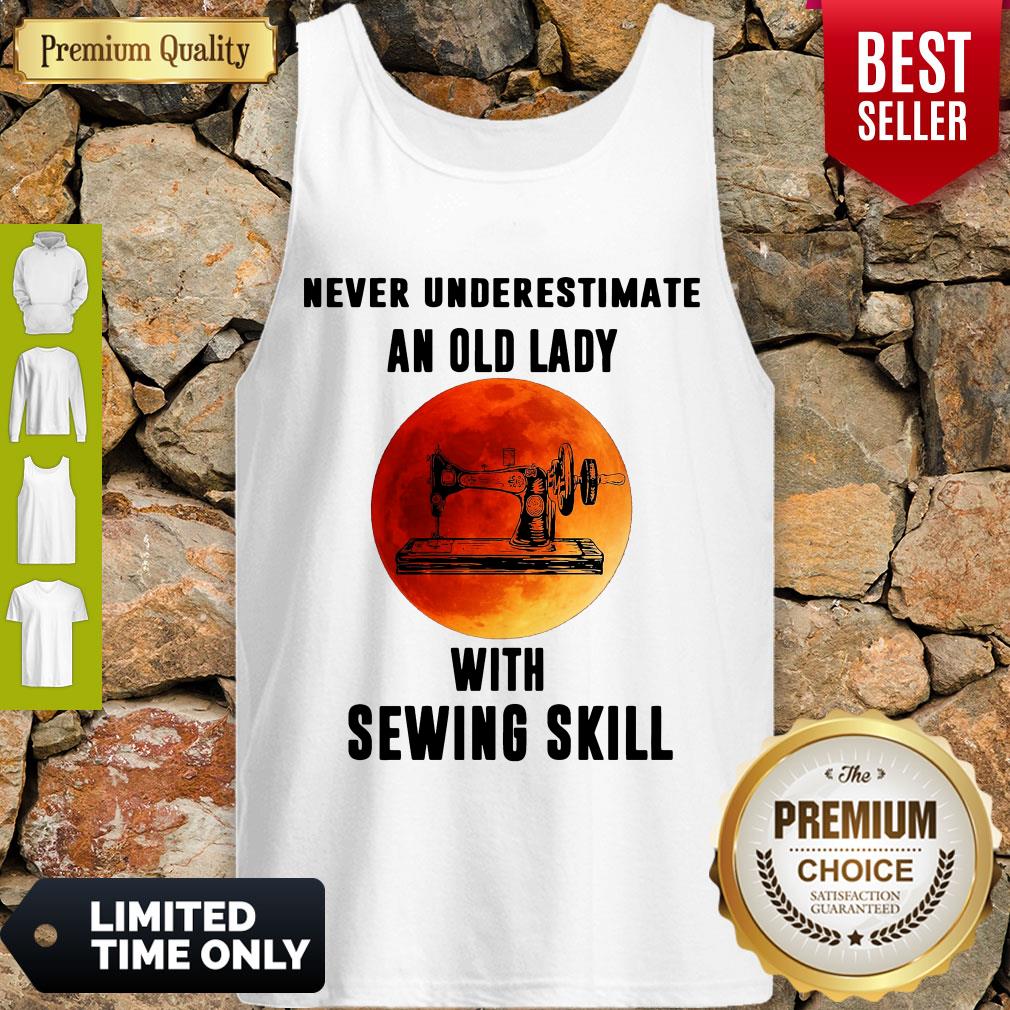 Never Underestimate An Old Lady With Sewing Skill Shirt