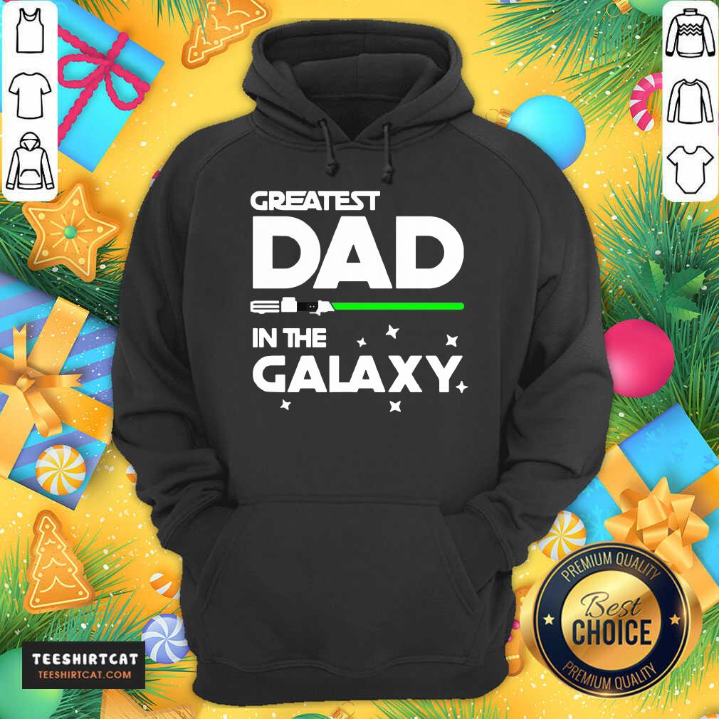 Nice Greatest Dad In The Galaxy Shirt
