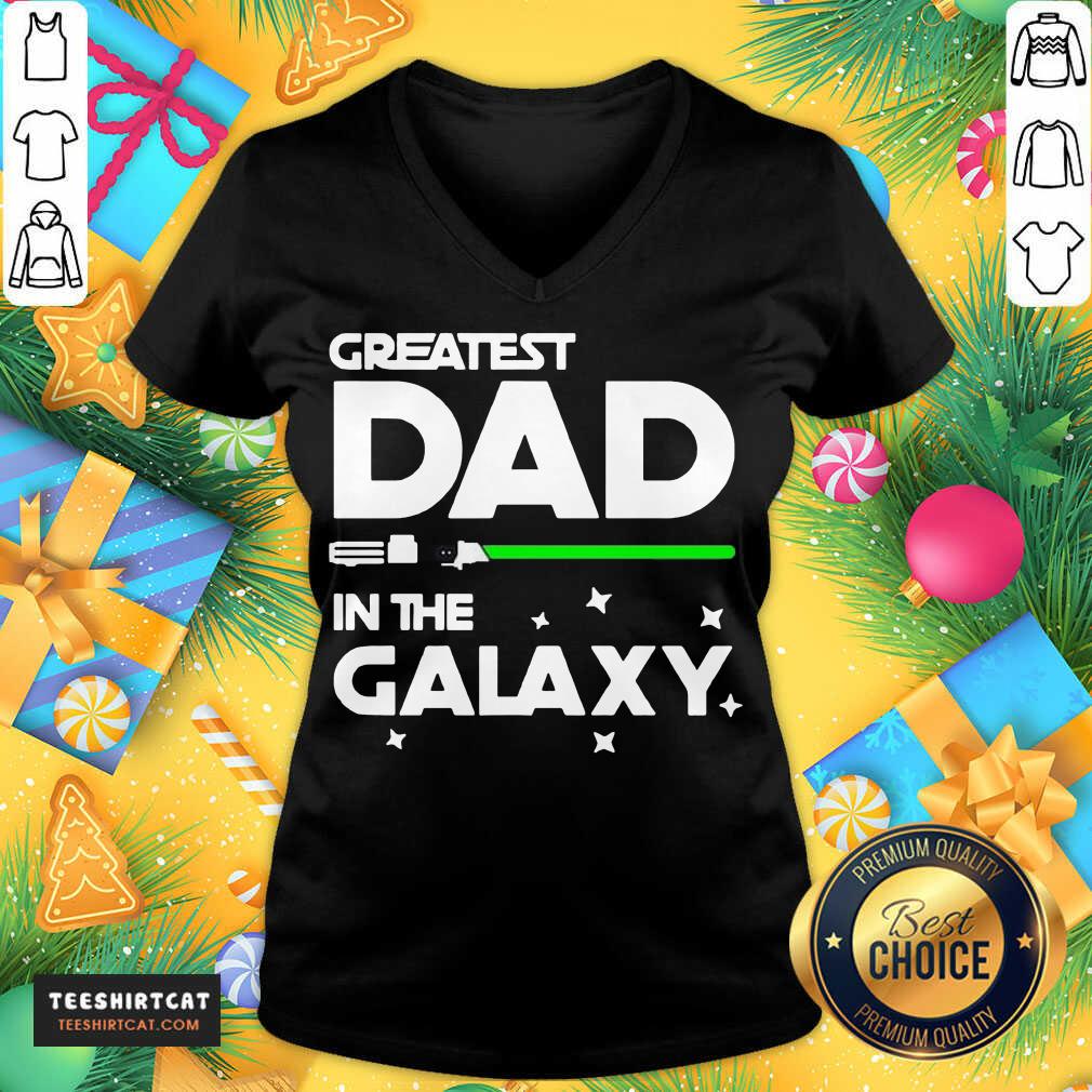 Nice Greatest Dad In The Galaxy Shirt