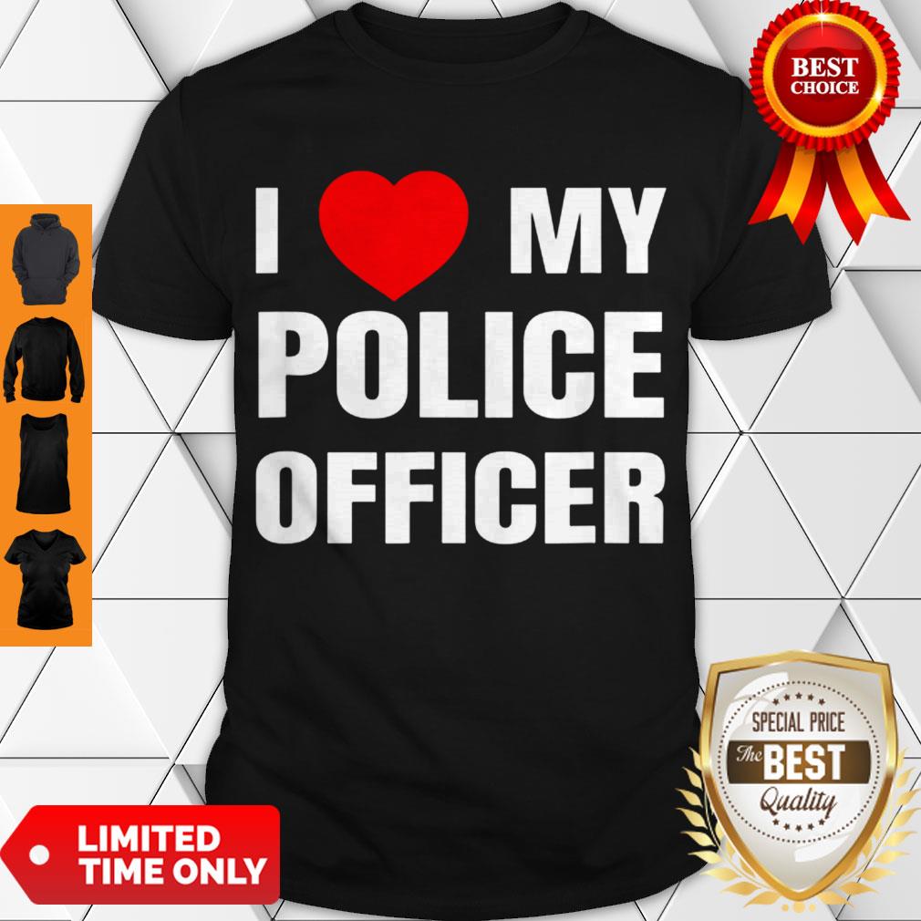Nice I Love My Police Officer Red Heart Policeman Policewoman Shirt