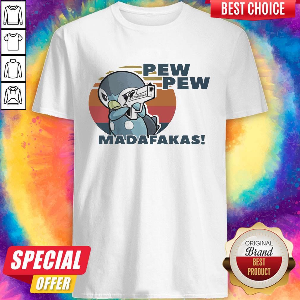 Nice Penguin Pew Pew Madafakes Vintage Retro Shirt