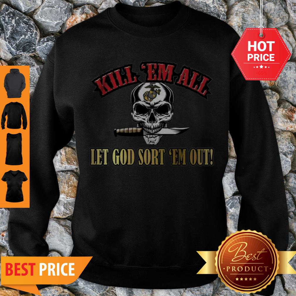 Nice Skull US Marine Kill ‘Em All Let God Sort ‘Em Out Shirt