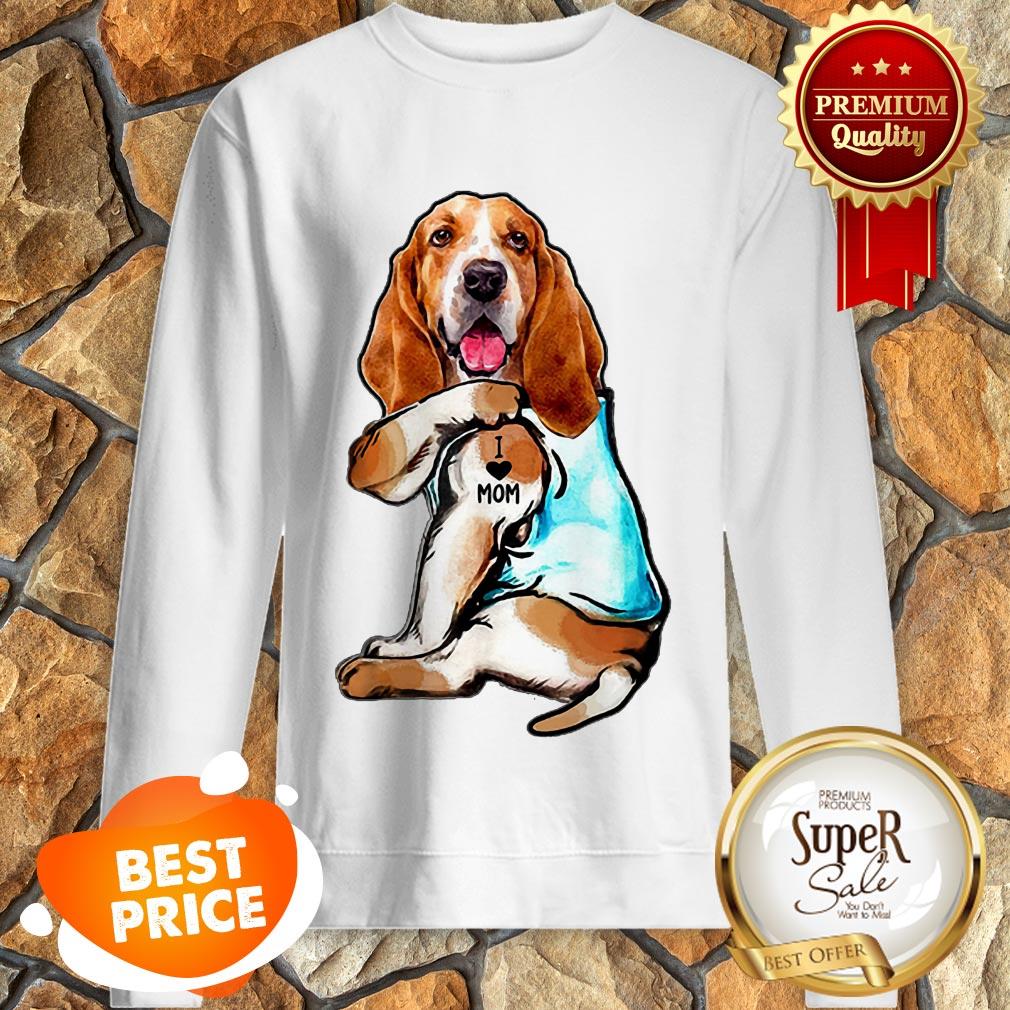 Nice Strong Basset Hound I Love Mom Tattoos Shirt