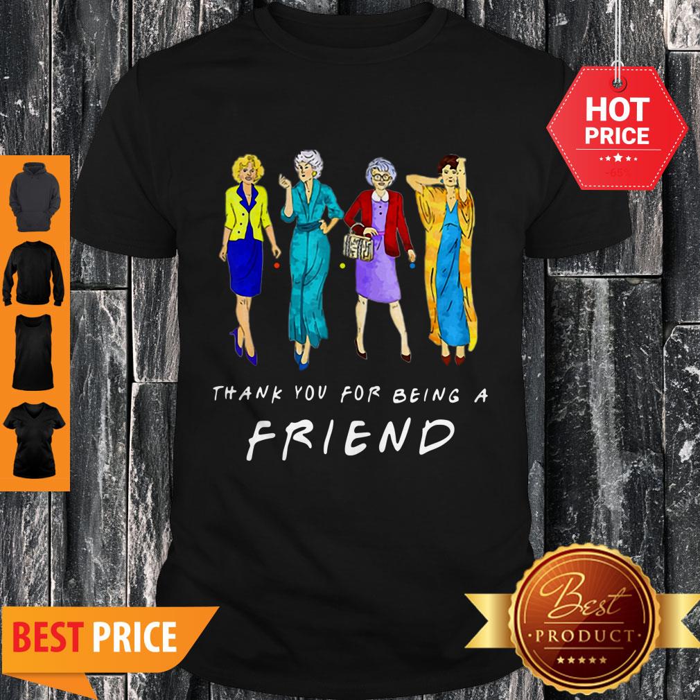 Nice Thank You For-being A Golden Friend Girls Gift Mother’s Day Shirt