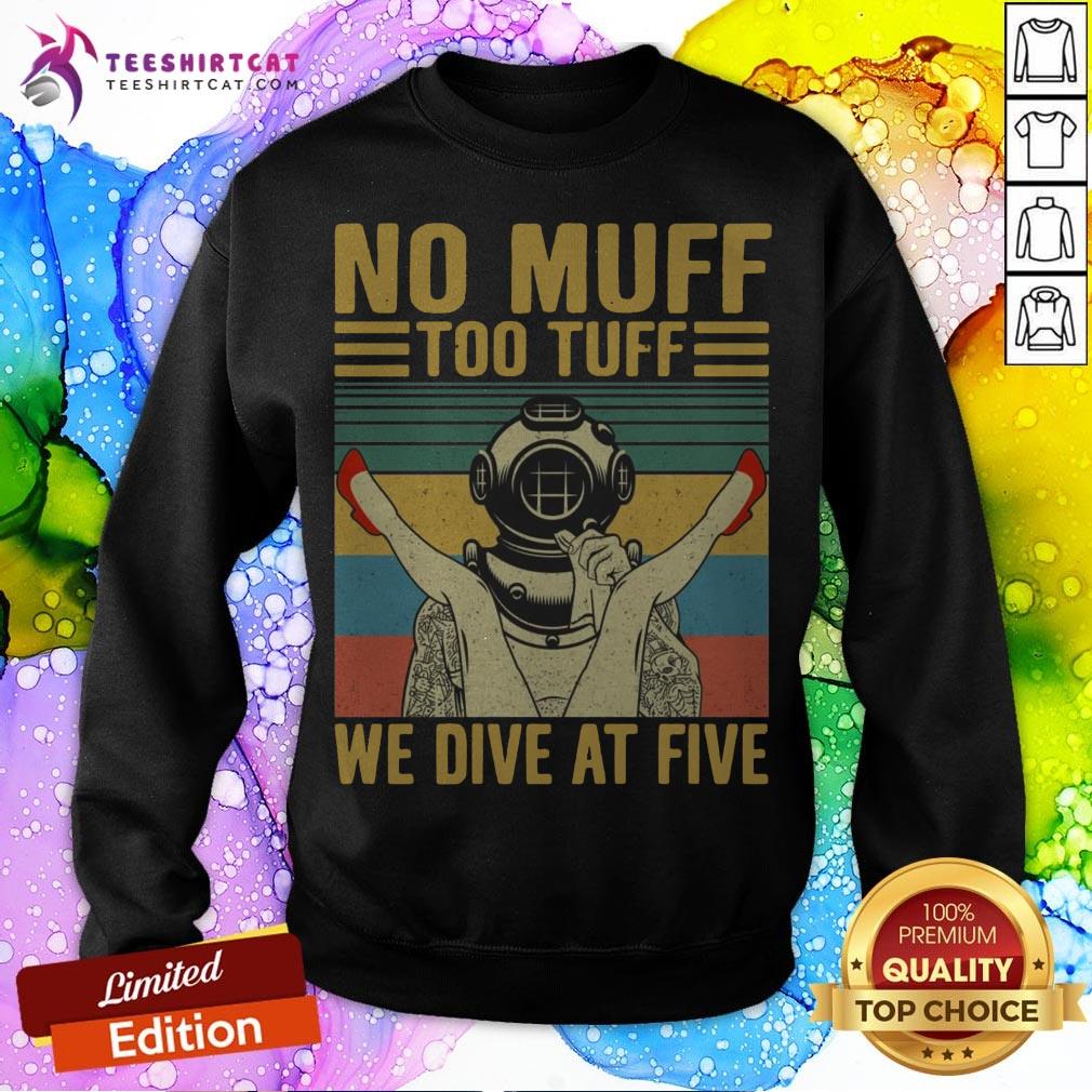 No Muff Too Tuff We Dive Five Vintage Shirt