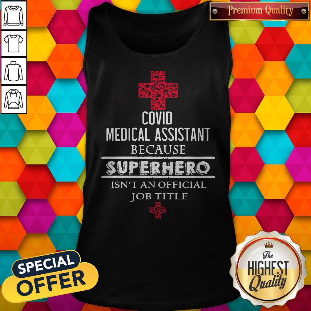 official-covid-medical-assistant-because-superhero-isnt-an-official-job-title-tank-top.jpg