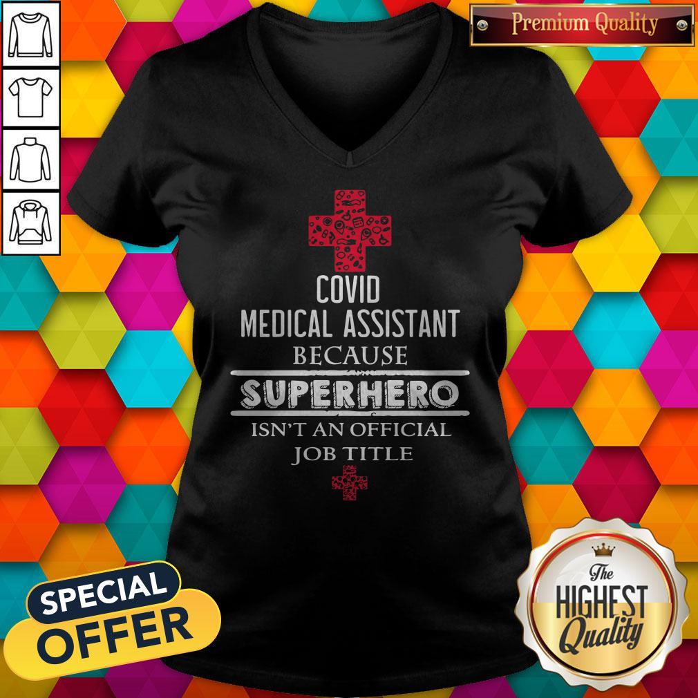 official-covid-medical-assistant-because-superhero-isnt-an-official-job-title-v-neck.jpg