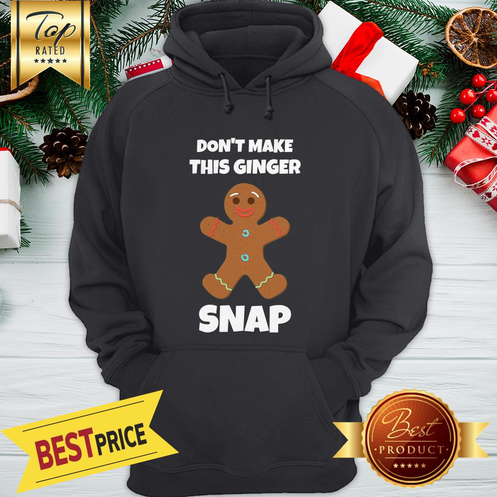 Official Don’t Make This Ginger Snap Shirt