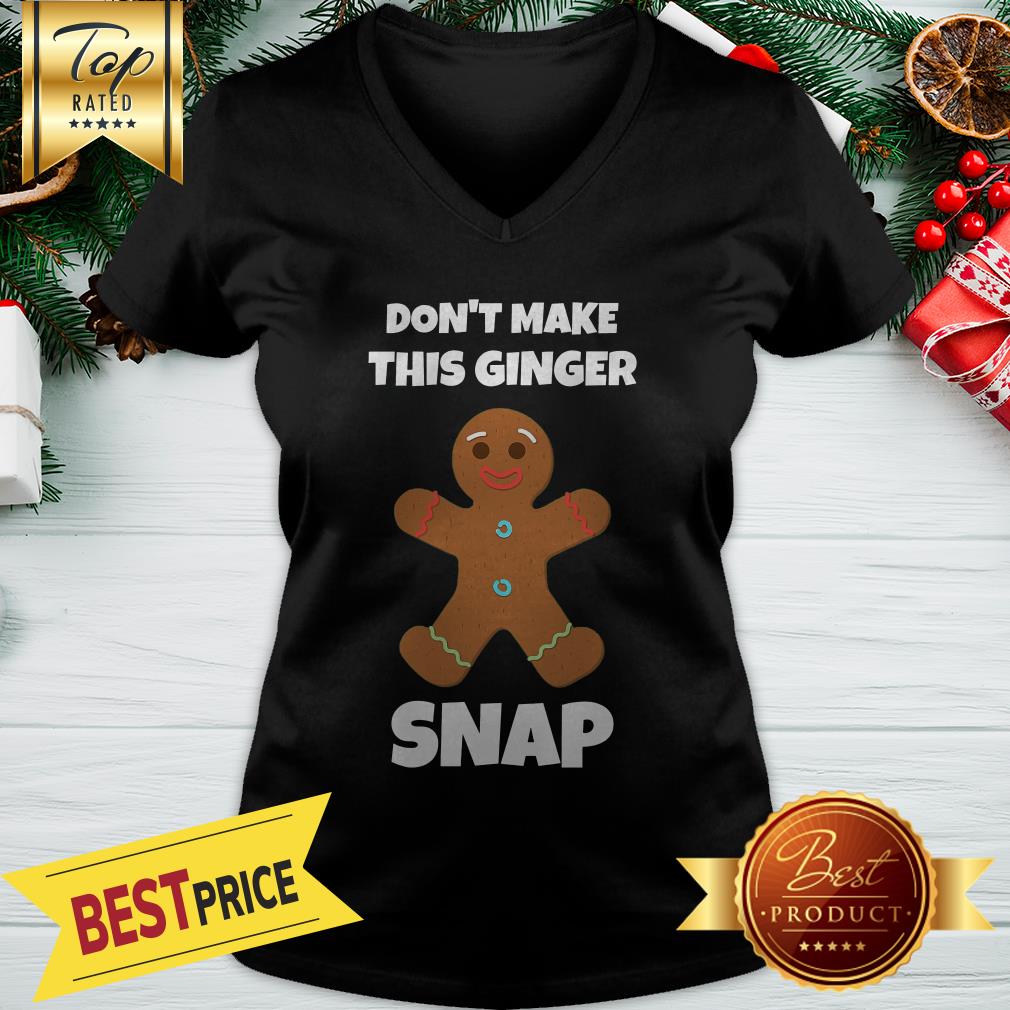 Official Don’t Make This Ginger Snap Shirt