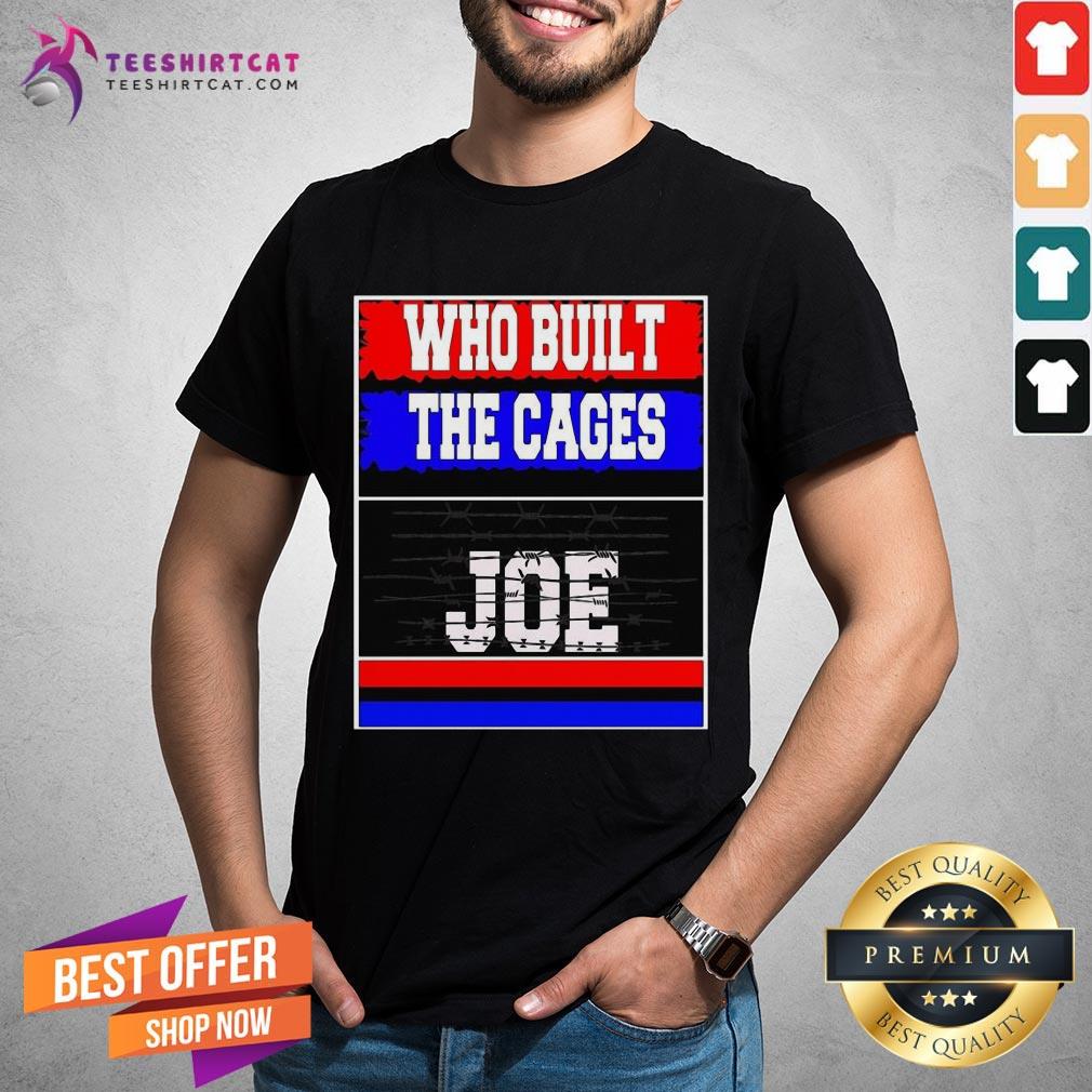 Official Who Built The Cages Joe 2020 President Shirt