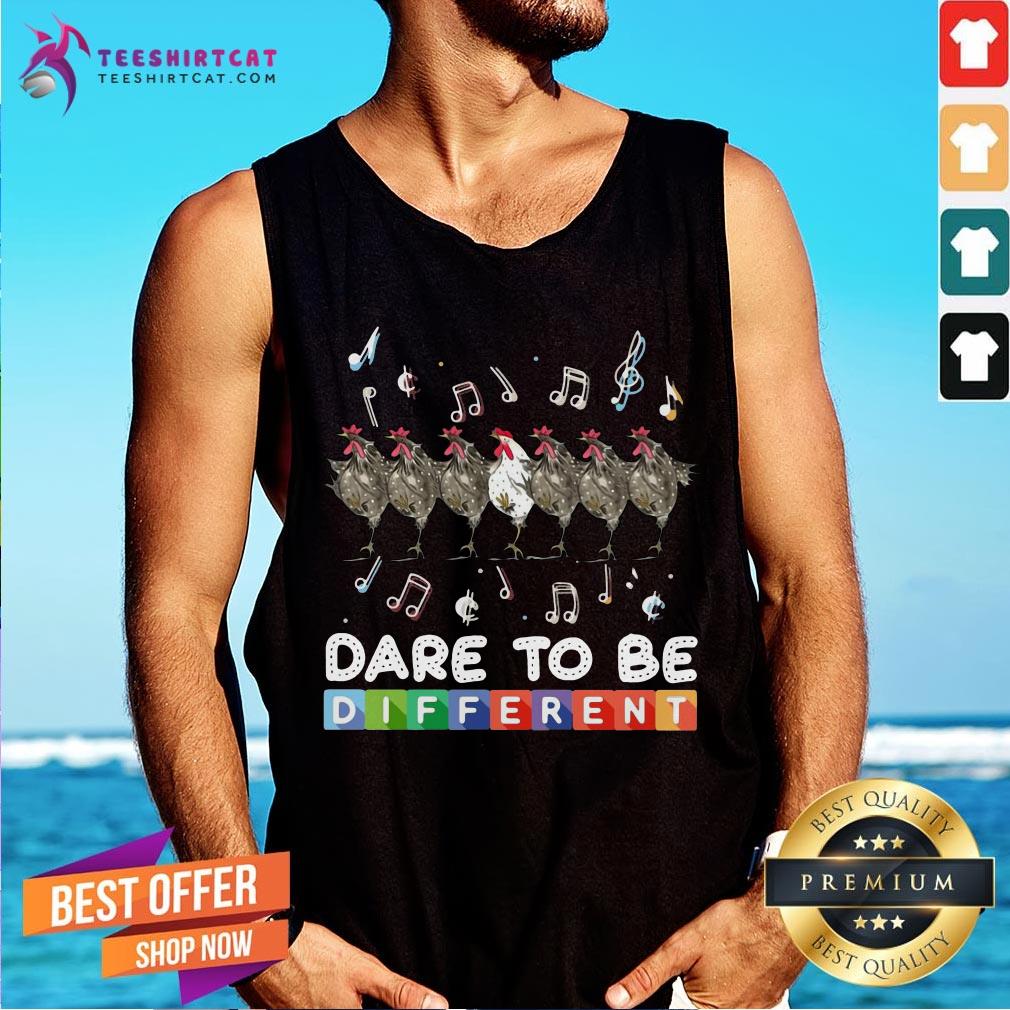 Original Chicken Dare To Be Different Quotes Shirt