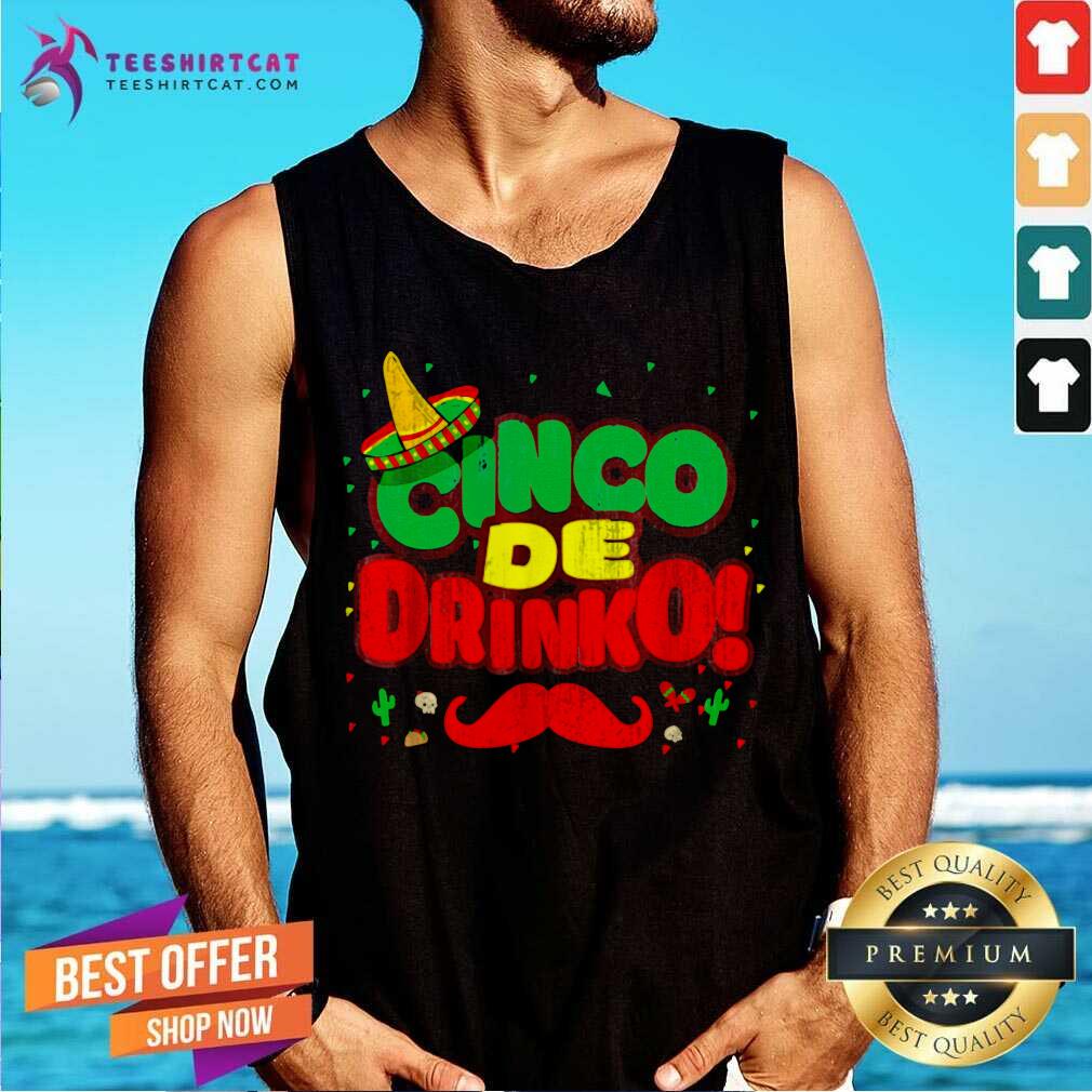 Original Cinco De Drinko Cinco De Mayo Mexican Shirt