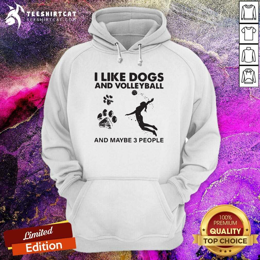 Original I Like Dogs And Volleyball And Maybe 3 People Shirt