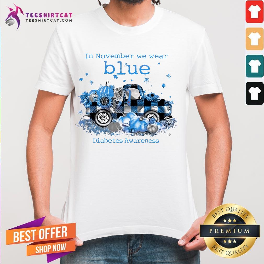 Original In November We Wear Blue Diabetes Awareness Shirt