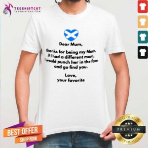 Awesome Thanks For Being My Mum Shirt