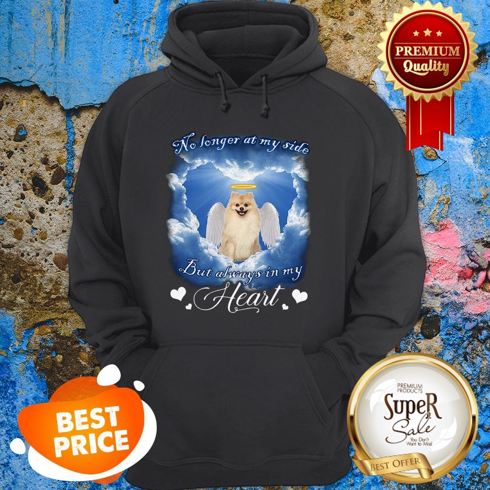 Pomeranian Angel No Longer At My Side But Always In My Heart Shirt