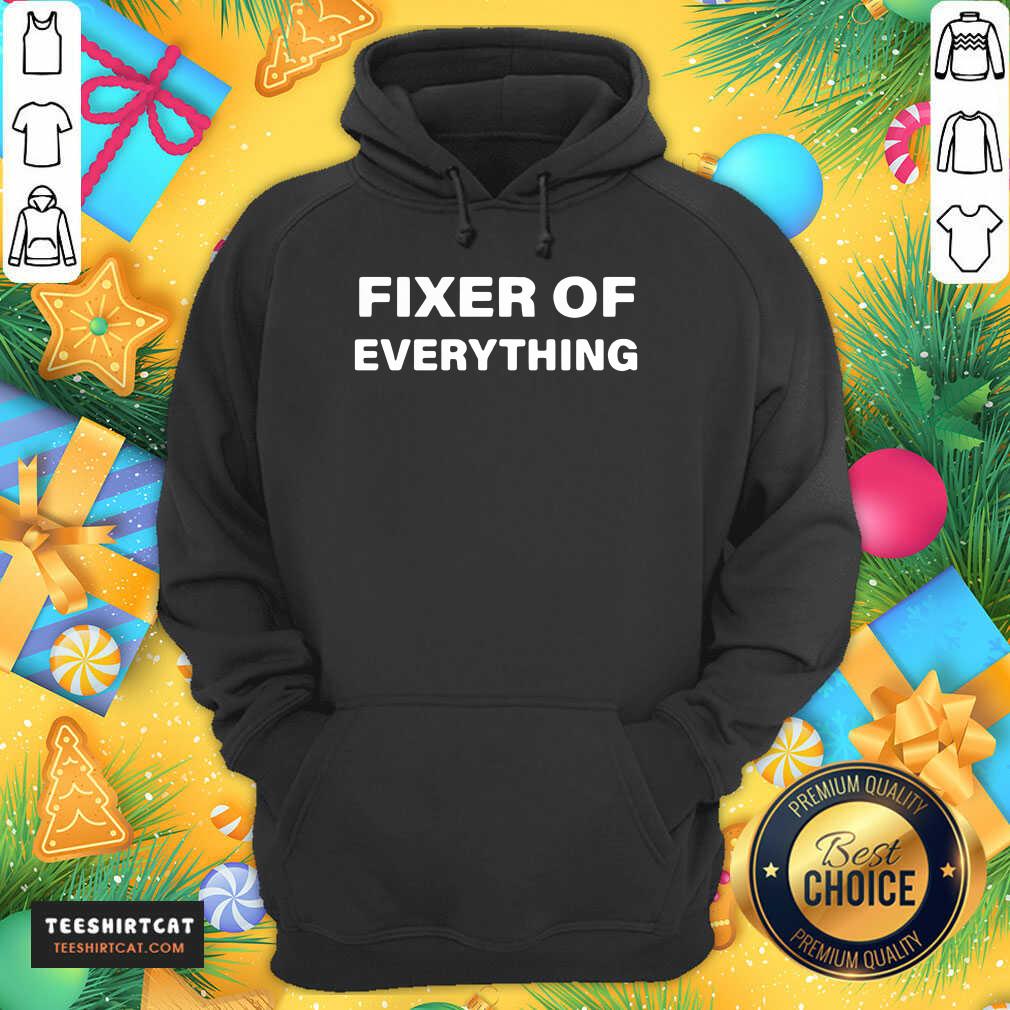 Premium Fixer Of Everything Shirt