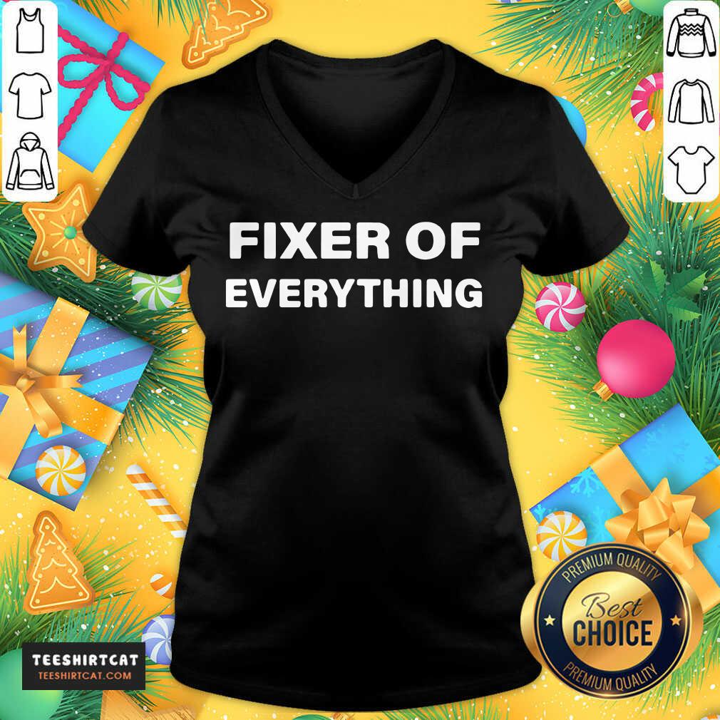 Premium Fixer Of Everything Shirt