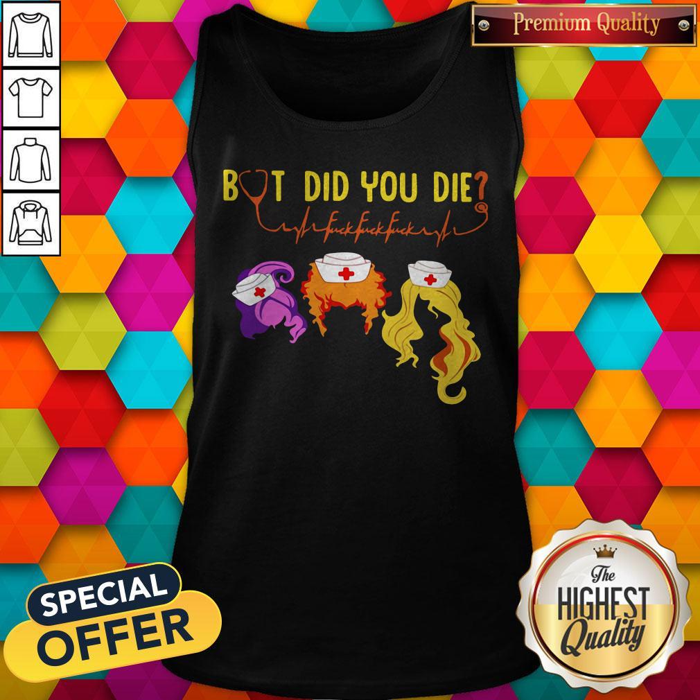 Premium Hocus Pocus But Did You Die Nurse Shirt