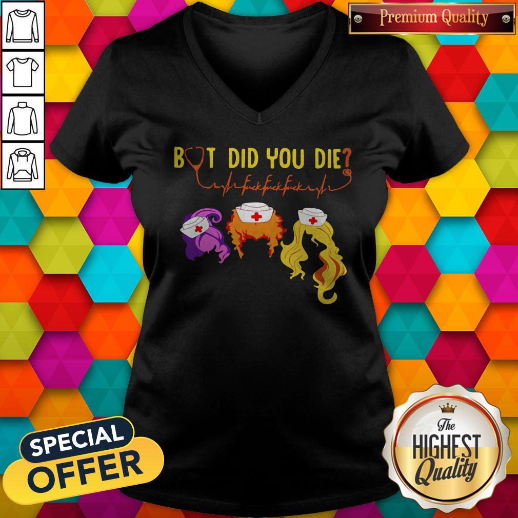 Premium Hocus Pocus But Did You Die Nurse Shirt