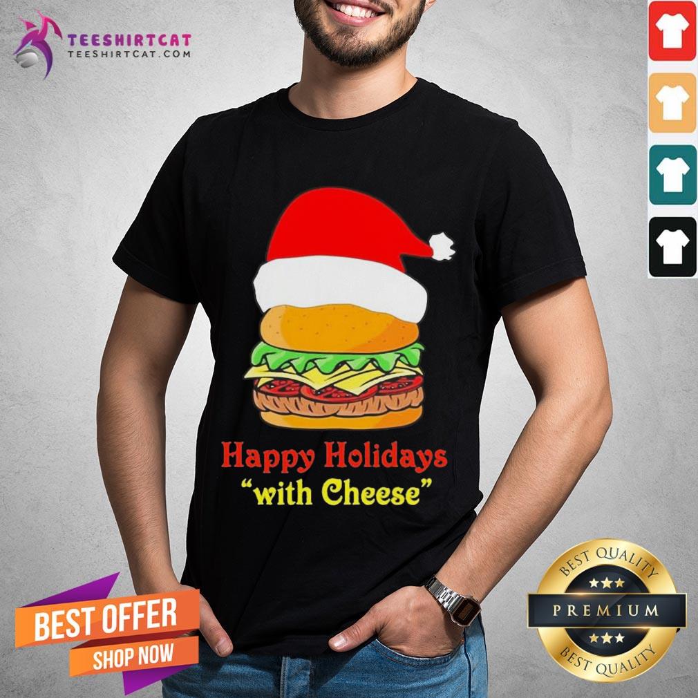 Premium Holidays With Cheese T-shirt