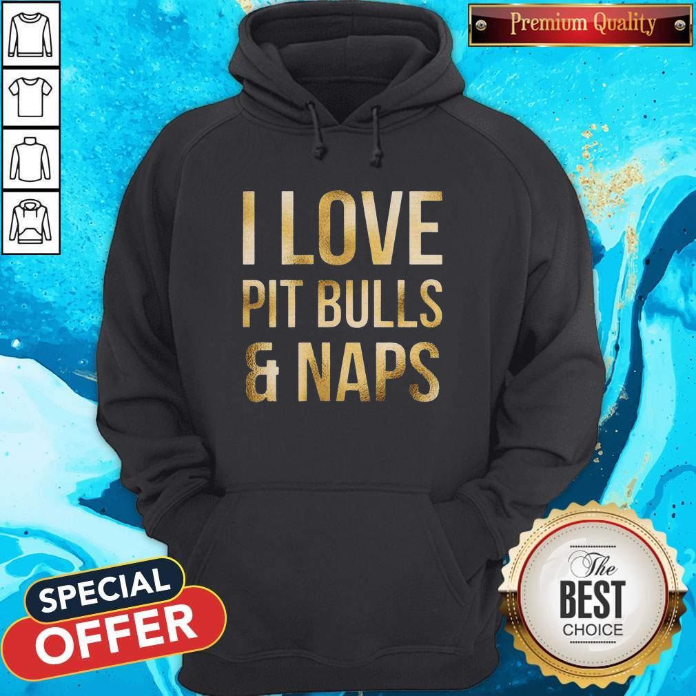Premium I Love Pit Bulls And Naps Shirt
