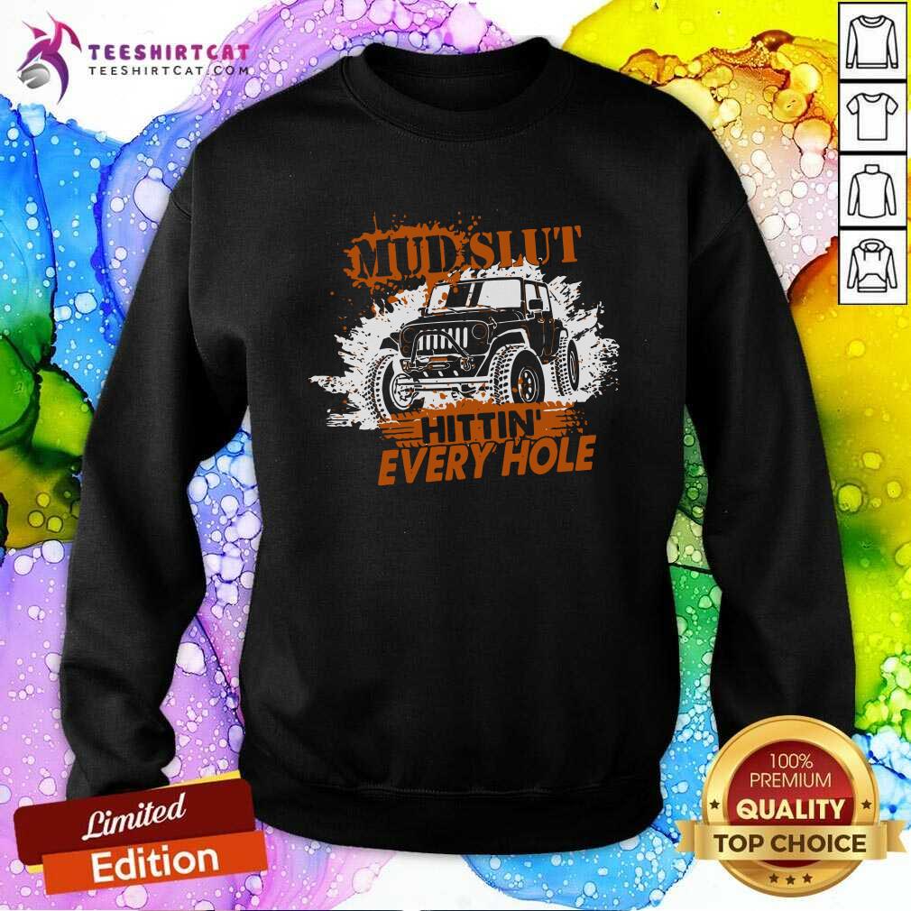 Premium MUD SLUT Hitting Every Hole Jeep Shirt