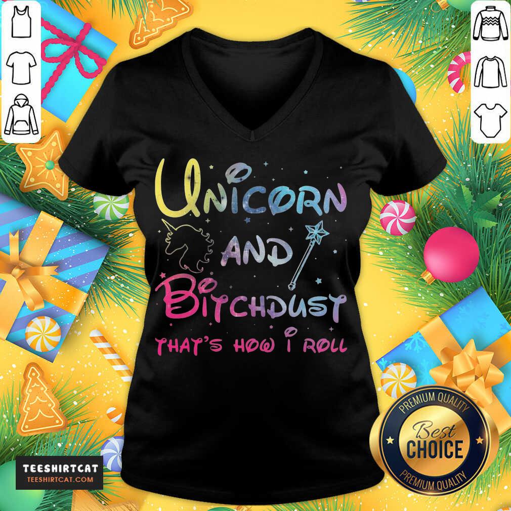 Premium Unicorn And Bitchdust That's How I Roll Shirt