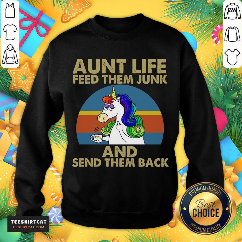 Premium Unicorn Aunt Life Feed Them Junk And Send Them Back Shirt