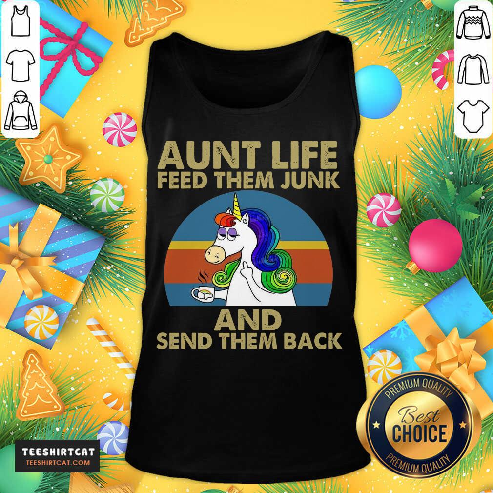 Premium Unicorn Aunt Life Feed Them Junk And Send Them Back Shirt