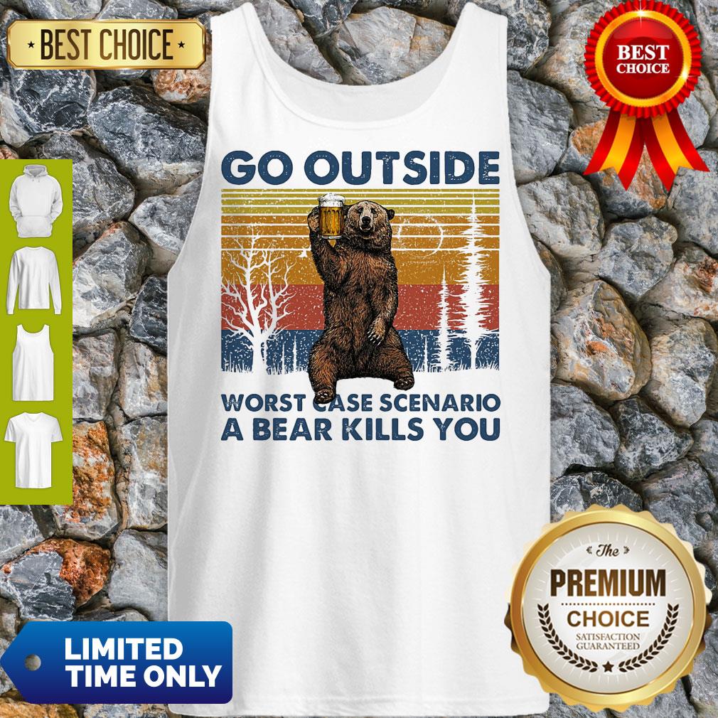 Pretty Go Outside Worst Case Scenario A Bear Kills You Vintage Shirt