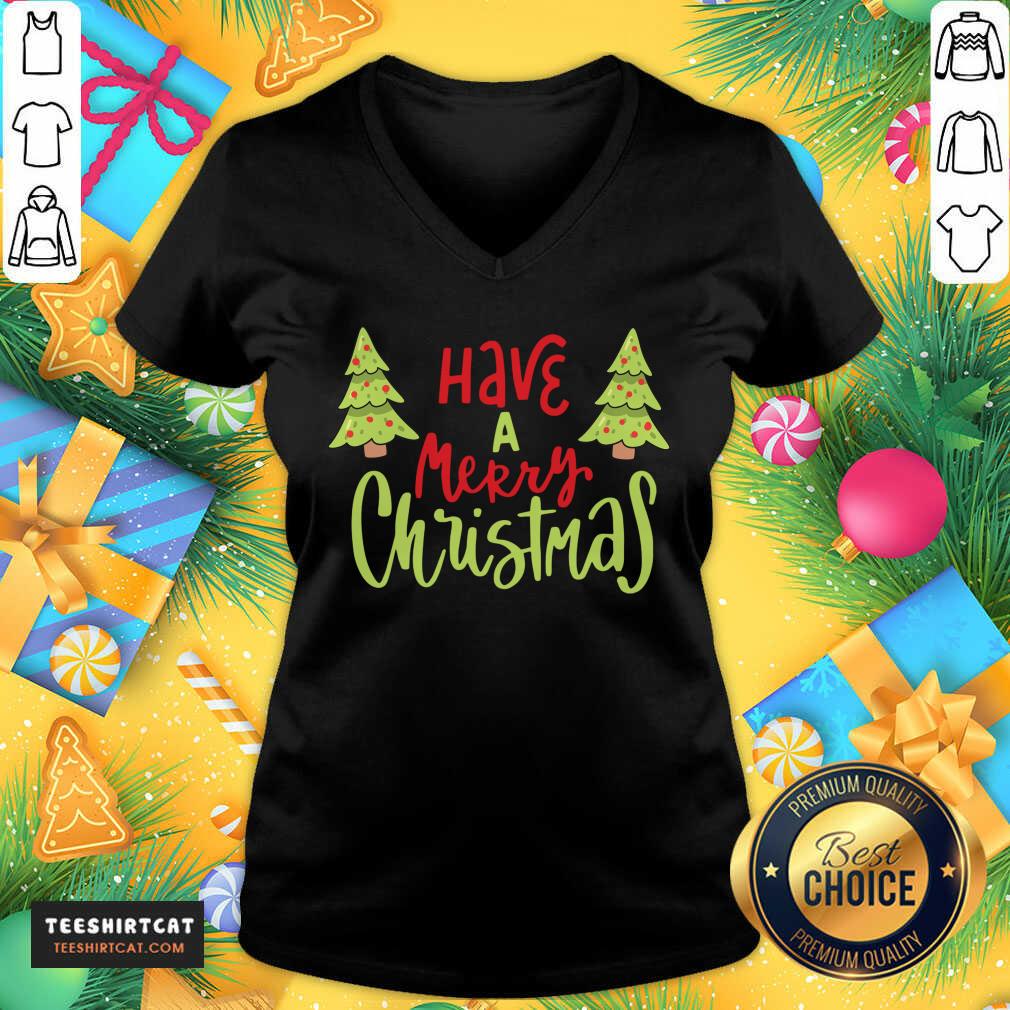 Pretty Have A Merry Christmas Christmas T-Shirt