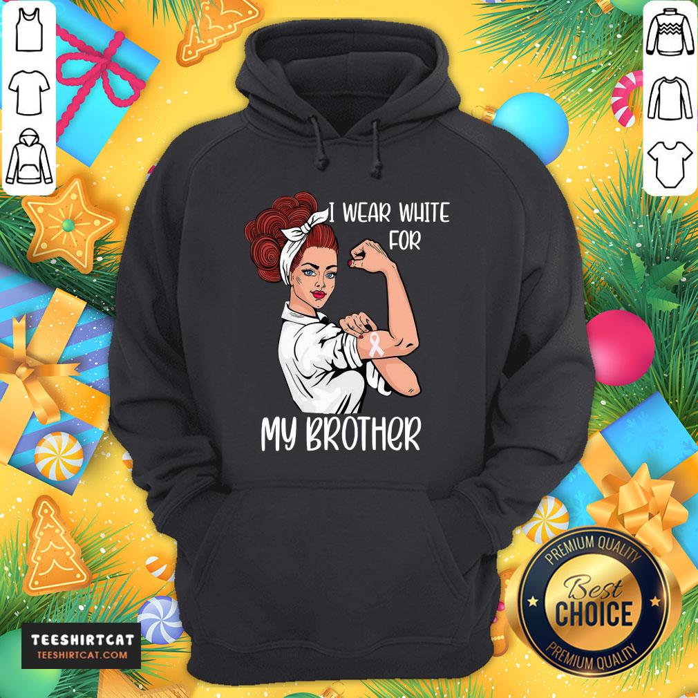 Pretty I Wear White For My Brother Strong Woman Lung Cancer Awareness Shirt