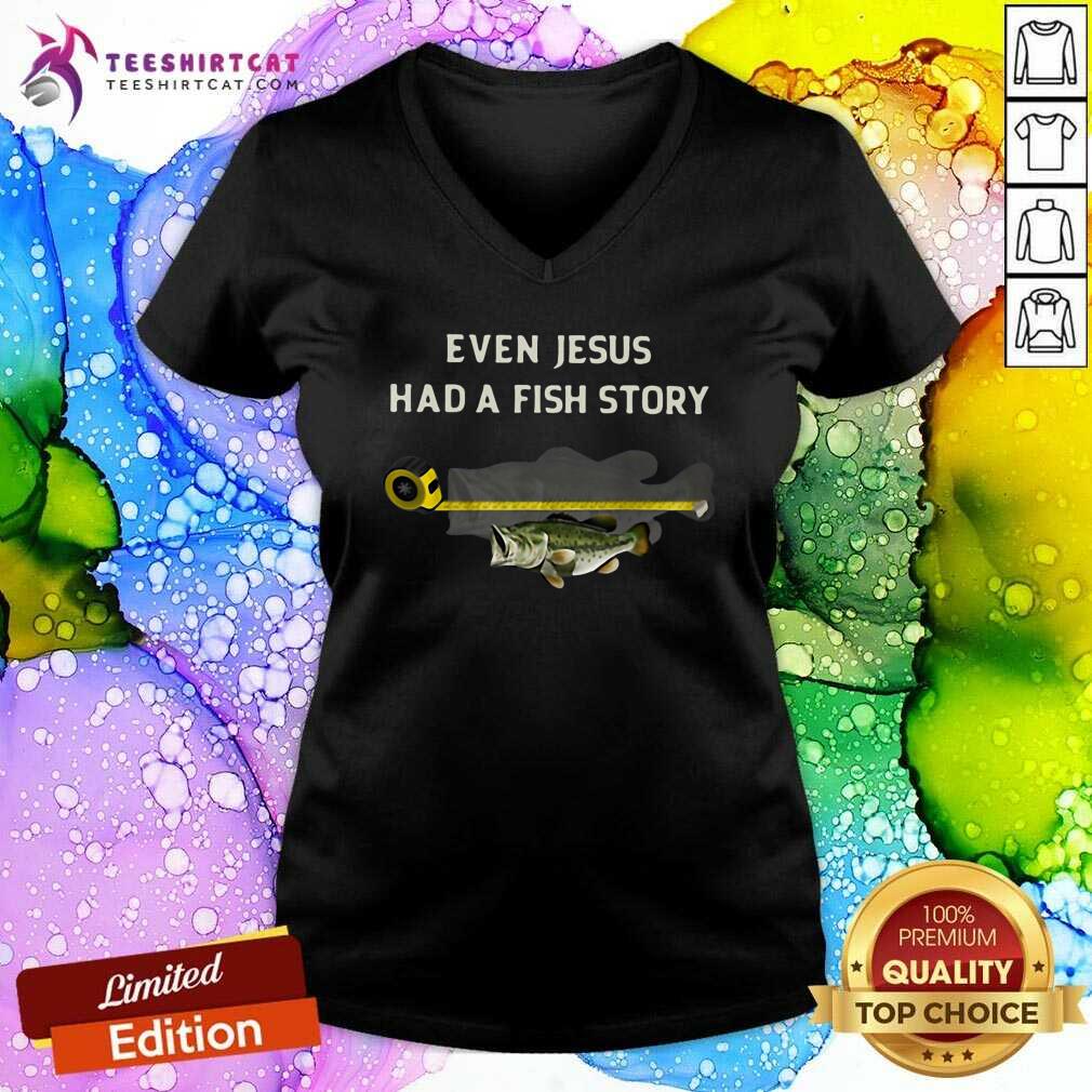 Pretty Jesus Had A Fish Story Shirt